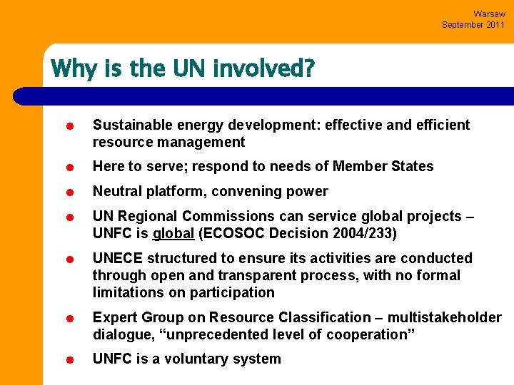 Warsaw September 2011 Why is the UN involved? = Sustainable energy development: effective and