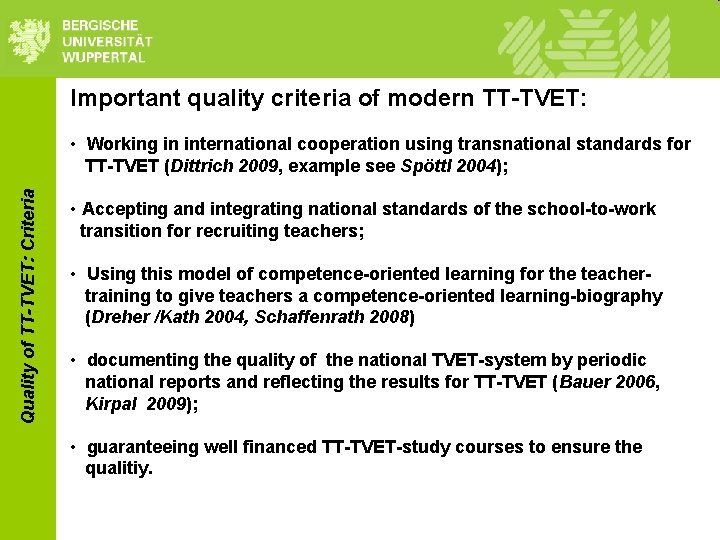 Important quality criteria of modern TT-TVET: Quality of TT-TVET: Criteria • Working in international Important quality criteria of modern TT-TVET: Quality of TT-TVET: Criteria • Working in international