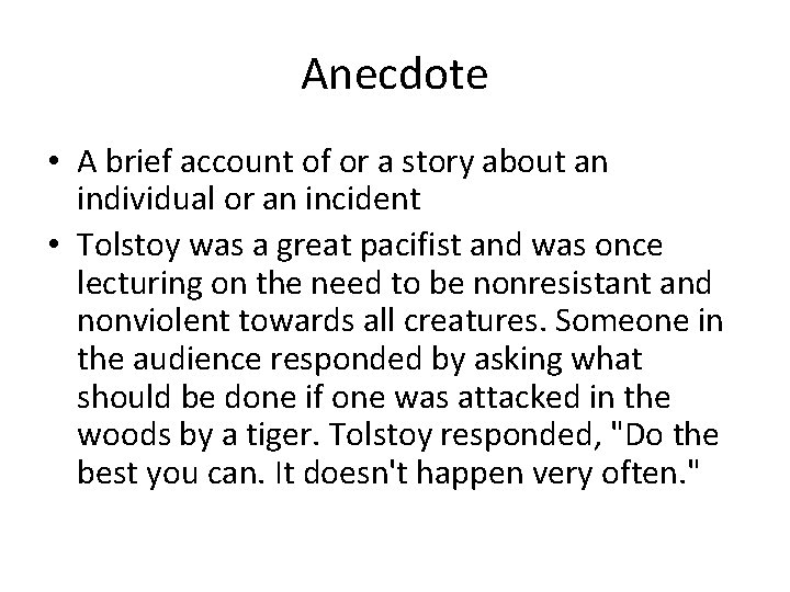 Anecdote • A brief account of or a story about an individual or an