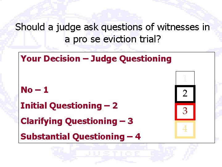 Should a judge ask questions of witnesses in a pro se eviction trial? Your