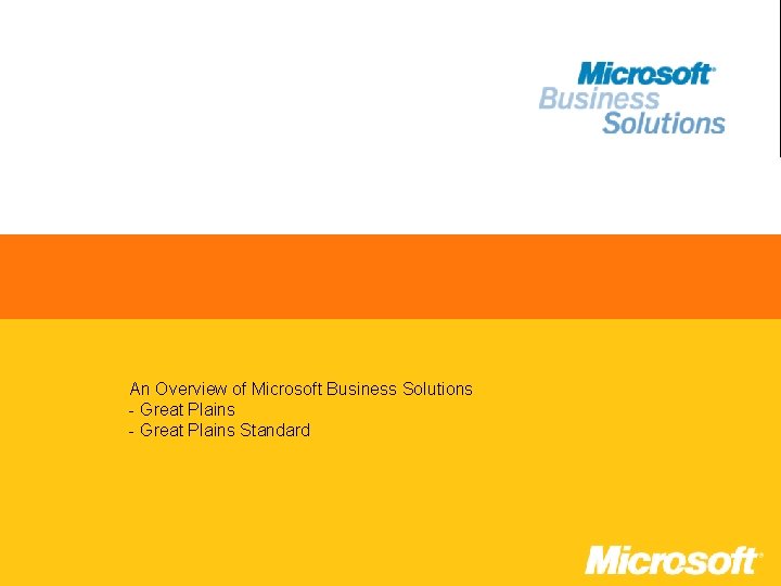  • An Overview of Microsoft Business Solutions • - Great Plains Standard 