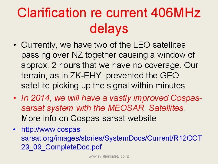 Clarification re current 406 MHz delays • Currently, we have two of the LEO