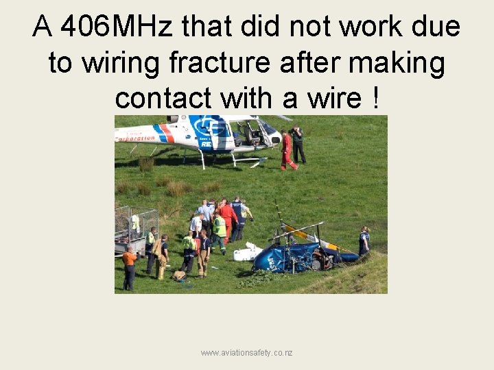 A 406 MHz that did not work due to wiring fracture after making contact