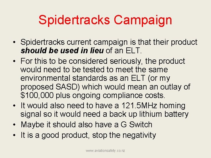Spidertracks Campaign • Spidertracks current campaign is that their product should be used in