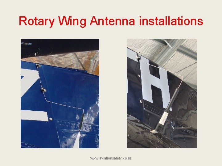 Rotary Wing Antenna installations www. aviationsafety. co. nz 