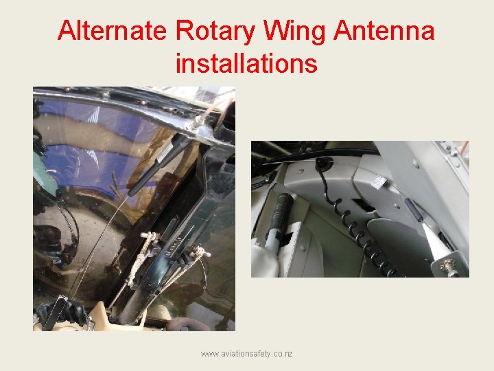 Alternate Rotary Wing Antenna installations www. aviationsafety. co. nz 