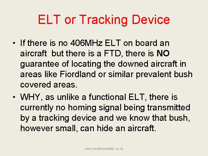 ELT or Tracking Device • If there is no 406 MHz ELT on board