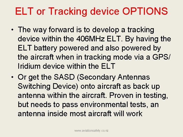 ELT or Tracking device OPTIONS • The way forward is to develop a tracking