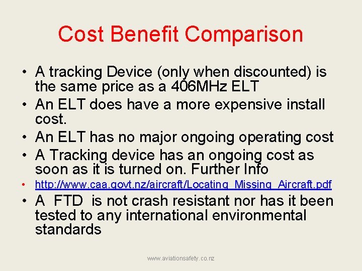 Cost Benefit Comparison • A tracking Device (only when discounted) is the same price
