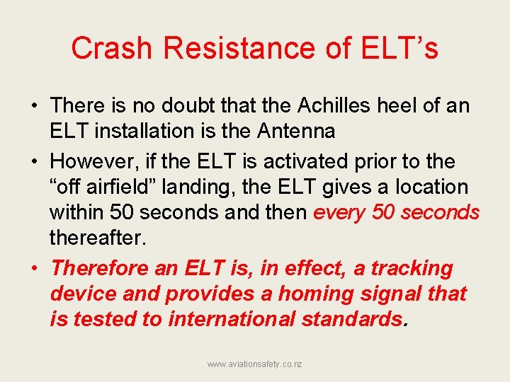 Crash Resistance of ELT’s • There is no doubt that the Achilles heel of