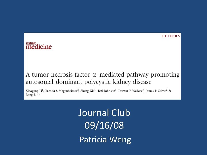 Journal Club 09/16/08 Patricia Weng 