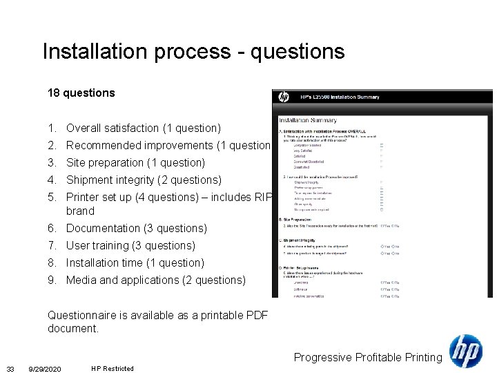 Installation process - questions 18 questions 1. Overall satisfaction (1 question) 2. Recommended improvements