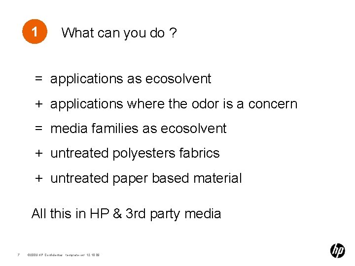 1 What can you do ? = applications as ecosolvent + applications where the