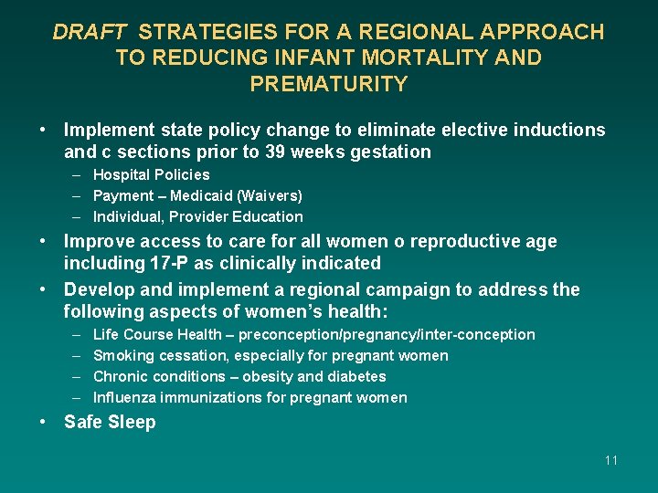 DRAFT STRATEGIES FOR A REGIONAL APPROACH TO REDUCING INFANT MORTALITY AND PREMATURITY • Implement