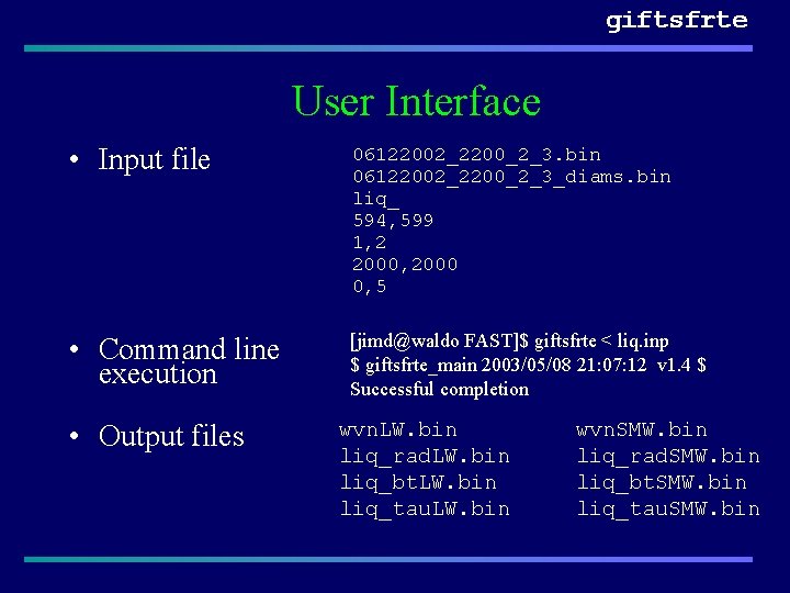 giftsfrte User Interface • Input file 06122002_2200_2_3. bin 06122002_2200_2_3_diams. bin liq_ 594, 599 1,