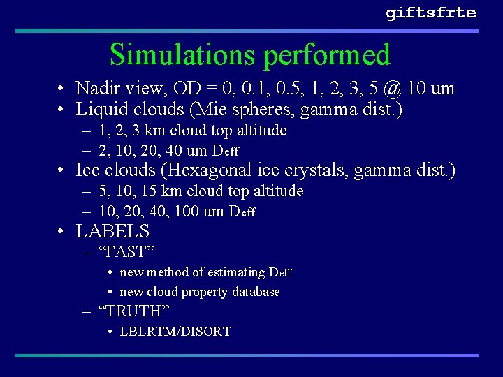 giftsfrte Simulations performed • Nadir view, OD = 0, 0. 1, 0. 5, 1,