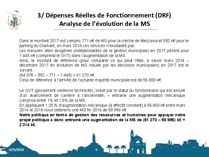 3/ Dépenses Réelles de Fonctionnement (DRF) Analyse de l’évolution de la MS Dans le