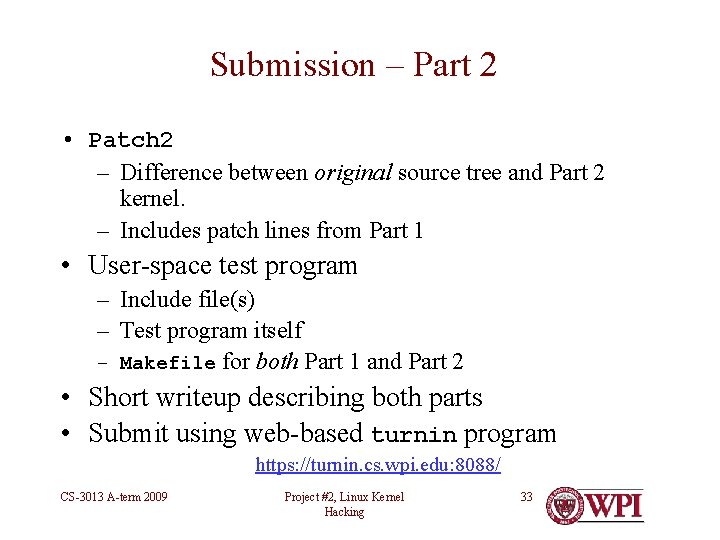 Submission – Part 2 • Patch 2 – Difference between original source tree and