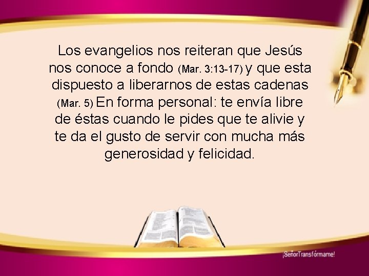 Los evangelios nos reiteran que Jesús nos conoce a fondo (Mar. 3: 13 -17)