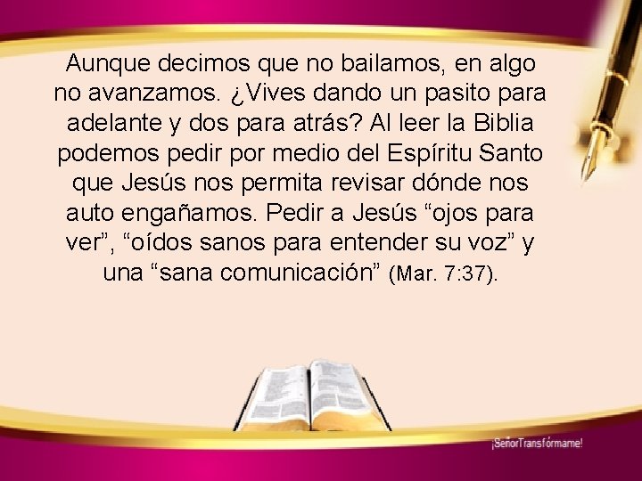 Aunque decimos que no bailamos, en algo no avanzamos. ¿Vives dando un pasito para