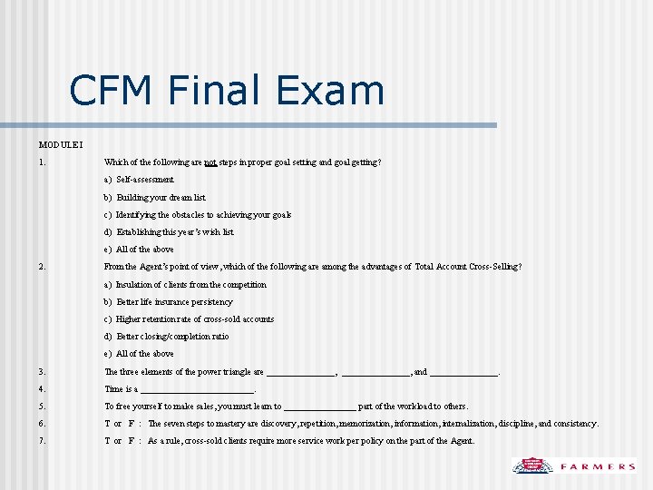 CFM Final Exam MODULE I 1. Which of the following are not steps in