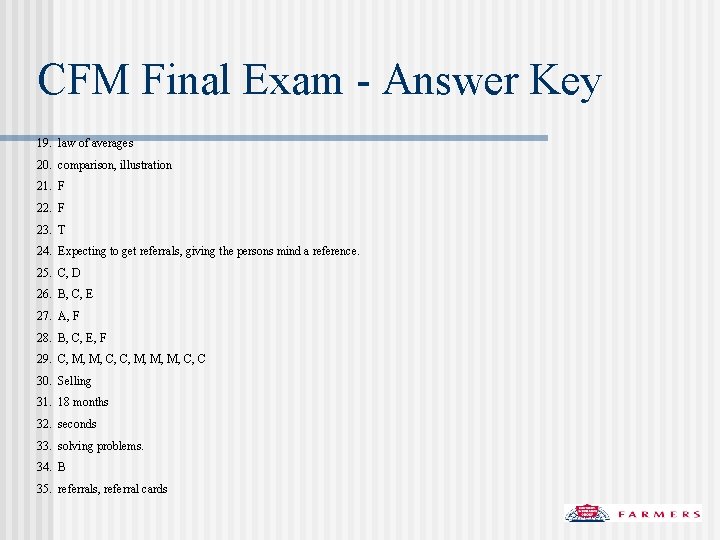 CFM Final Exam - Answer Key 19. law of averages 20. comparison, illustration 21.