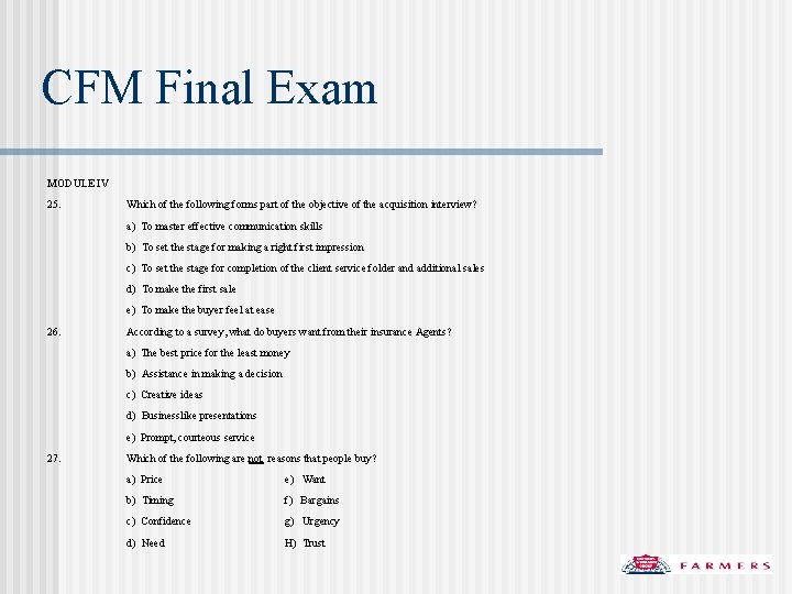 CFM Final Exam MODULE IV 25. Which of the following forms part of the