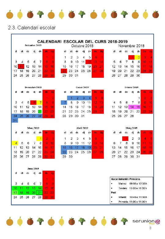 2. 3. Calendari escolar 8 