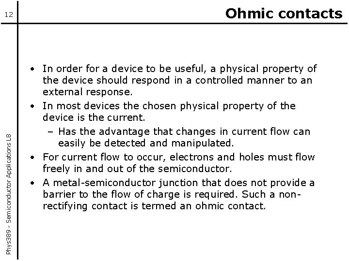 Phys 389 - Semiconductor Applications L 8 12 Ohmic contacts • In order for