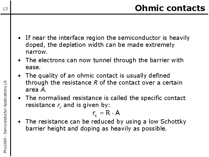 Phys 389 - Semiconductor Applications L 8 13 Ohmic contacts • If near the