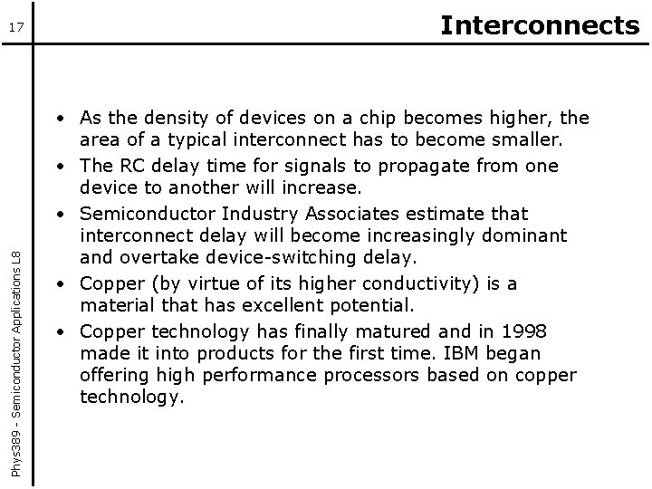 Phys 389 - Semiconductor Applications L 8 17 Interconnects • As the density of