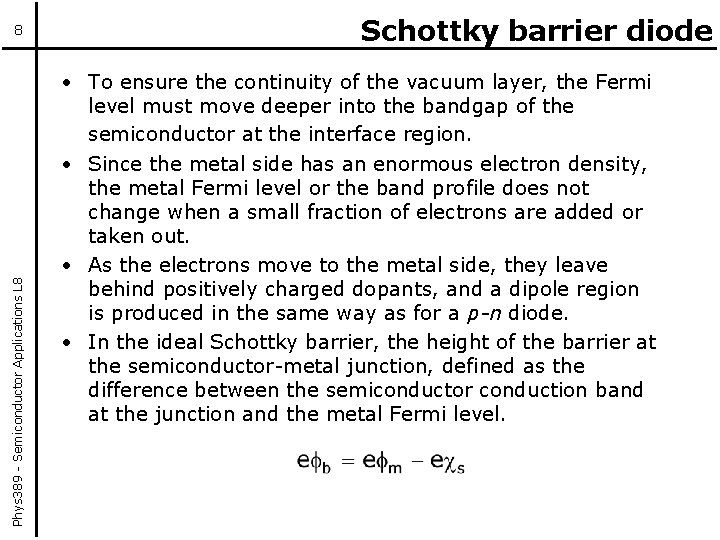 Phys 389 - Semiconductor Applications L 8 8 Schottky barrier diode • To ensure