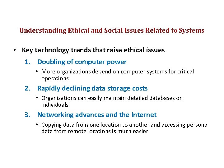 Understanding Ethical and Social Issues Related to Systems • Key technology trends that raise