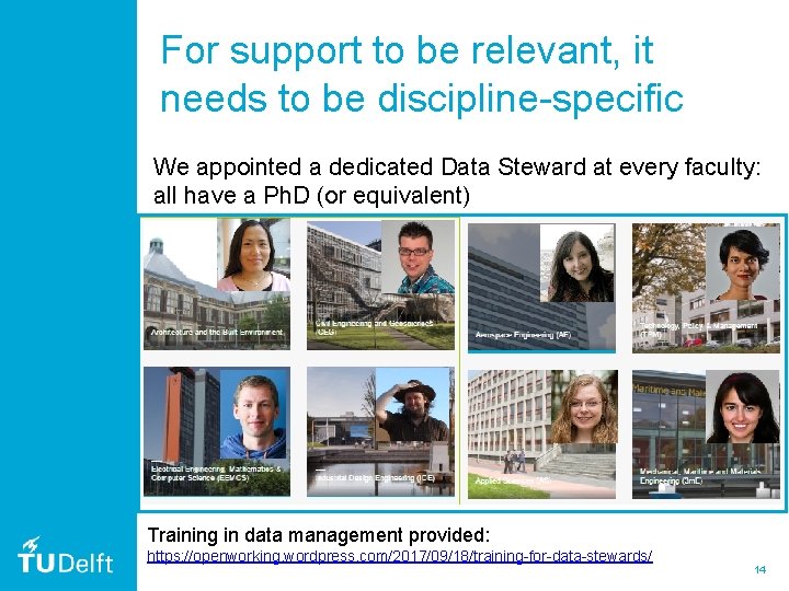 For support to be relevant, it needs to be discipline-specific We appointed a dedicated For support to be relevant, it needs to be discipline-specific We appointed a dedicated