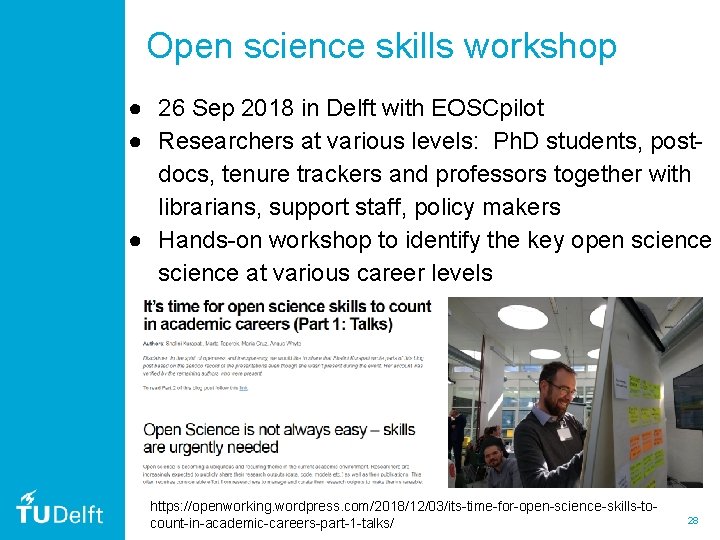 Open science skills workshop ● 26 Sep 2018 in Delft with EOSCpilot ● Researchers Open science skills workshop ● 26 Sep 2018 in Delft with EOSCpilot ● Researchers
