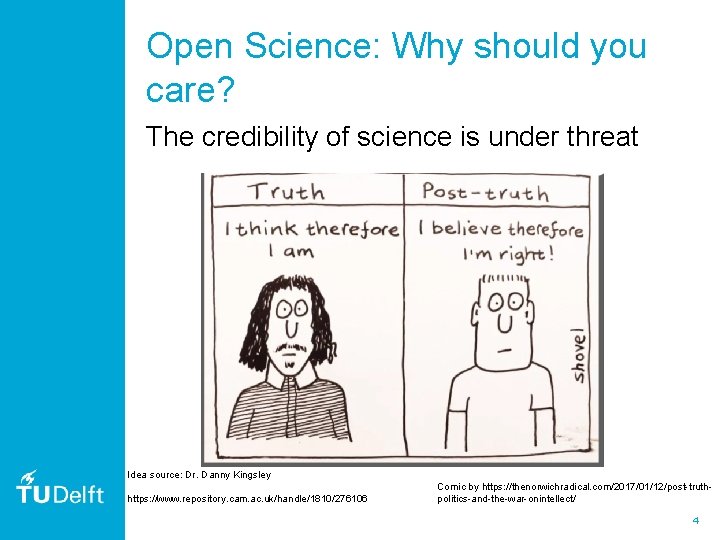 Open Science: Why should you care? The credibility of science is under threat Idea Open Science: Why should you care? The credibility of science is under threat Idea