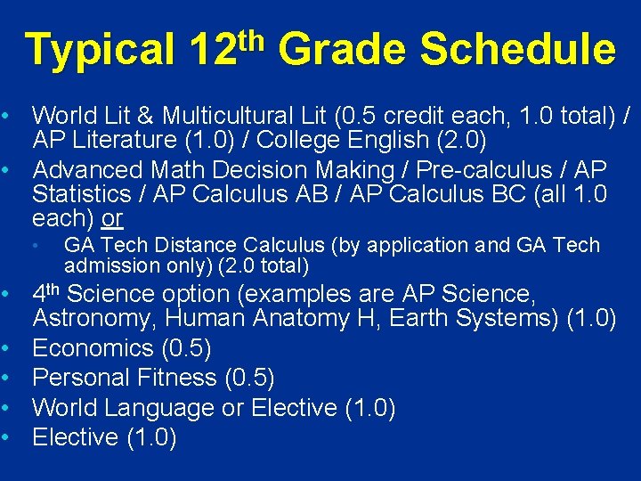 Typical th 12 Grade Schedule • World Lit & Multicultural Lit (0. 5 credit Typical th 12 Grade Schedule • World Lit & Multicultural Lit (0. 5 credit