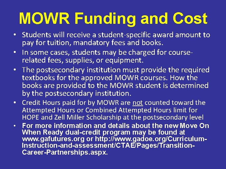MOWR Funding and Cost • Students will receive a student-specific award amount to pay MOWR Funding and Cost • Students will receive a student-specific award amount to pay