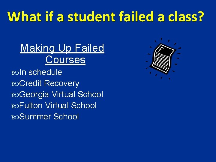 What if a student failed a class? Making Up Failed Courses In schedule Credit