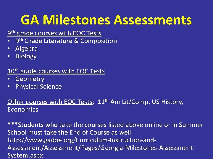 GA Milestones Assessments 9 th grade courses with EOC Tests • 9 th Grade