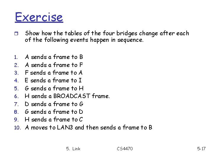 Exercise r Show the tables of the four bridges change after each of the