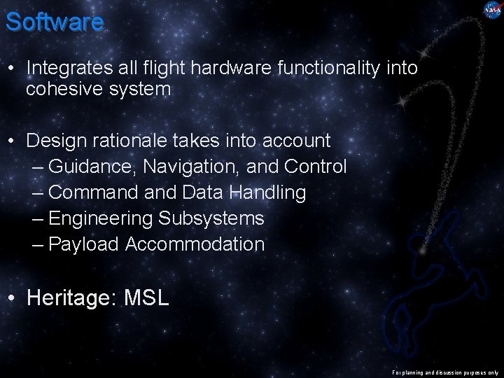 Software • Integrates all flight hardware functionality into cohesive system • Design rationale takes