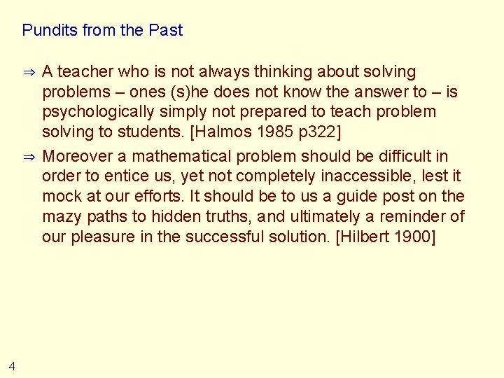 Pundits from the Past ⇒ ⇒ 4 A teacher who is not always thinking
