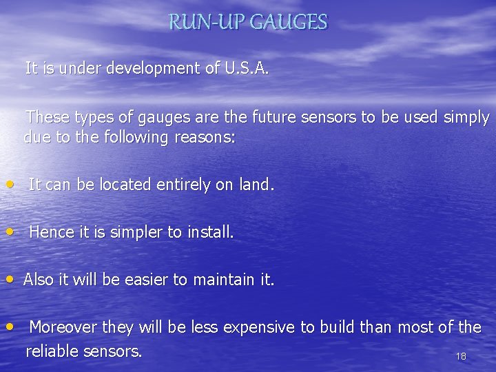 RUN-UP GAUGES It is under development of U. S. A. These types of gauges