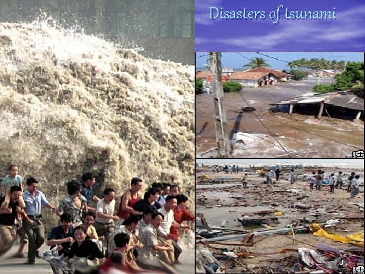 Disasters of tsunami 3 