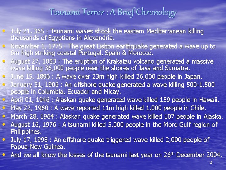 Tsunami Terror : A Brief Chronology • July 21, 365 : Tsunami waves shook