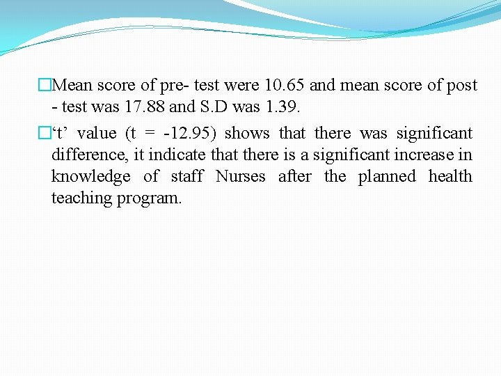 �Mean score of pre- test were 10. 65 and mean score of post -