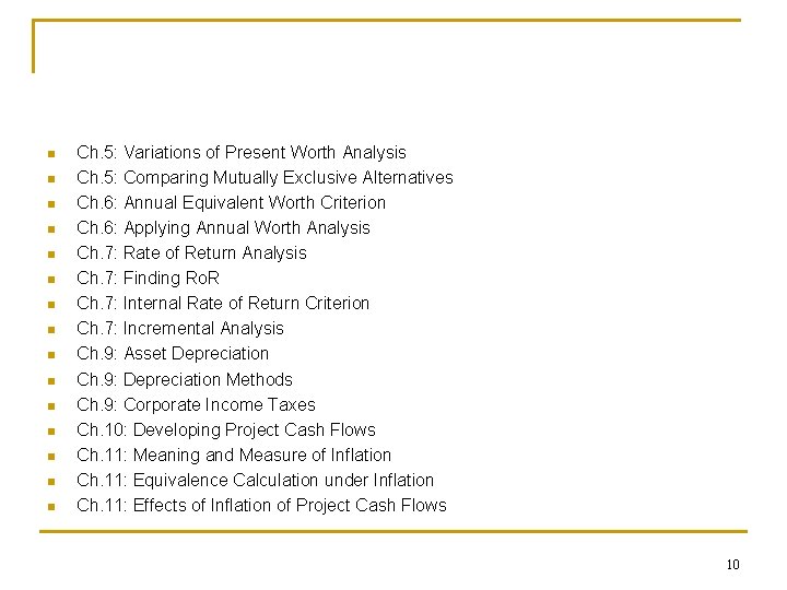 n n n n Ch. 5: Variations of Present Worth Analysis Ch. 5: Comparing