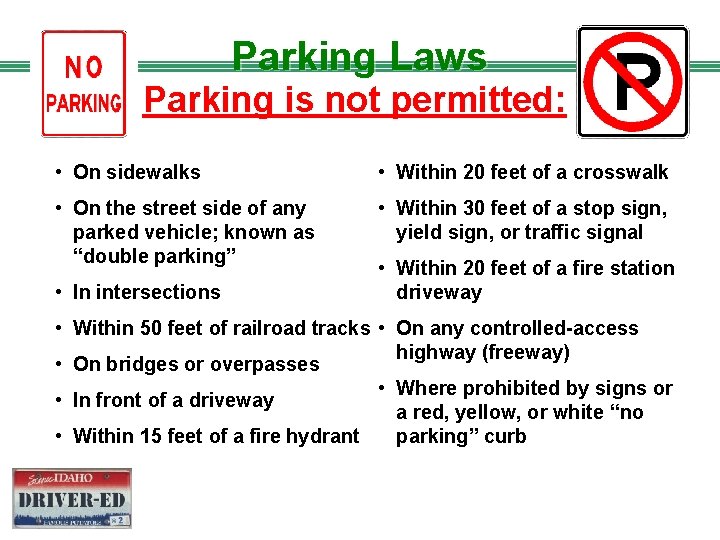 Parking Laws Parking is not permitted: • On sidewalks • Within 20 feet of