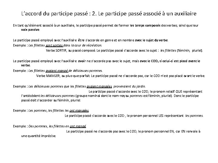 L’accord du participe passé : 2. Le participe passé associé à un auxiliaire En